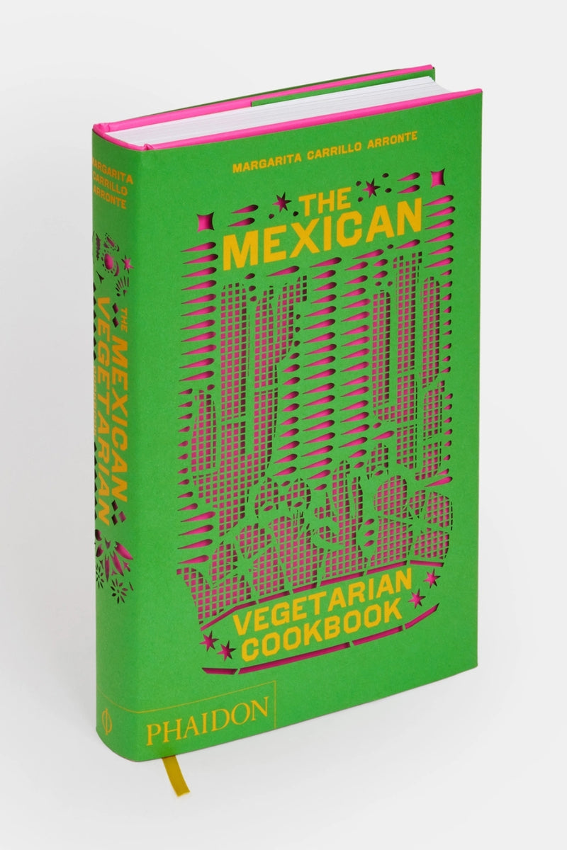 The Mexican Vegetarian Cookbook by Margarita Carrillo Arronte