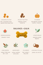 Botanical Bones Dog Treats - Balance + Calm