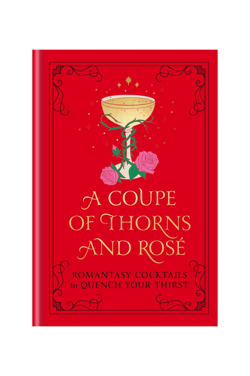 A Coupe of Thorns and Rosé