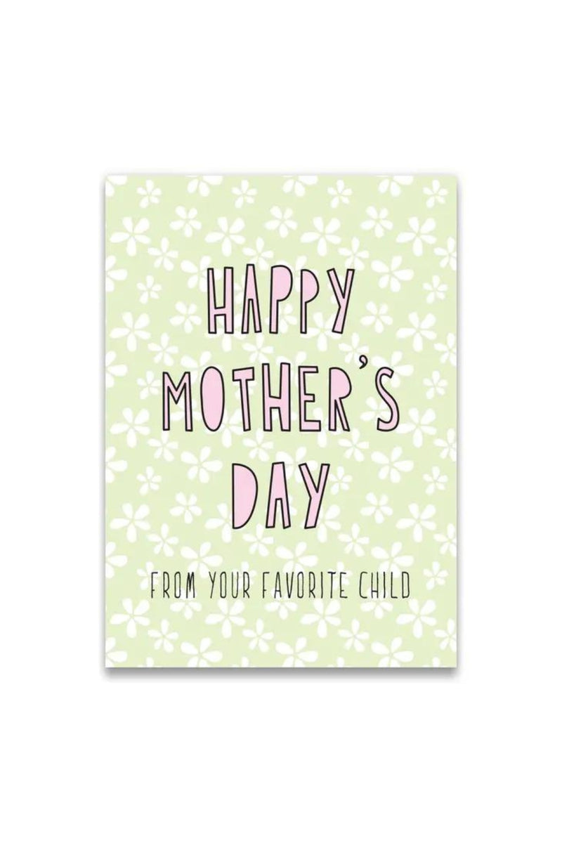 Near Modern Disaster Greeting Card - Mother's Day Favorite Child